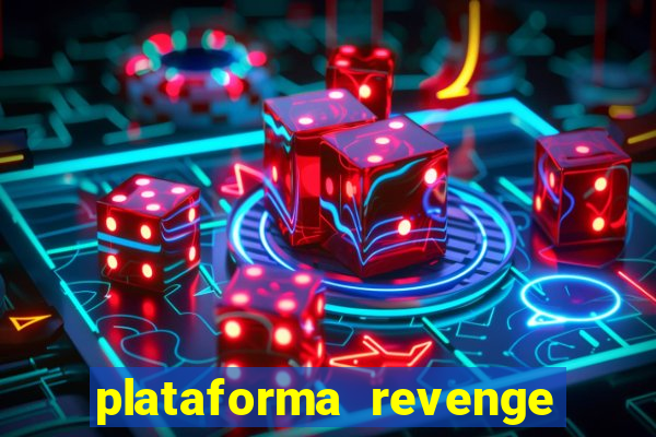 plataforma revenge tigrinho 2